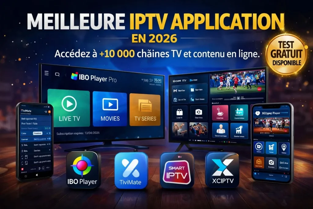 IPTV application France meilleures apps IPTV IBO Player Pro TiviMate Smart IPTV XCIPTV