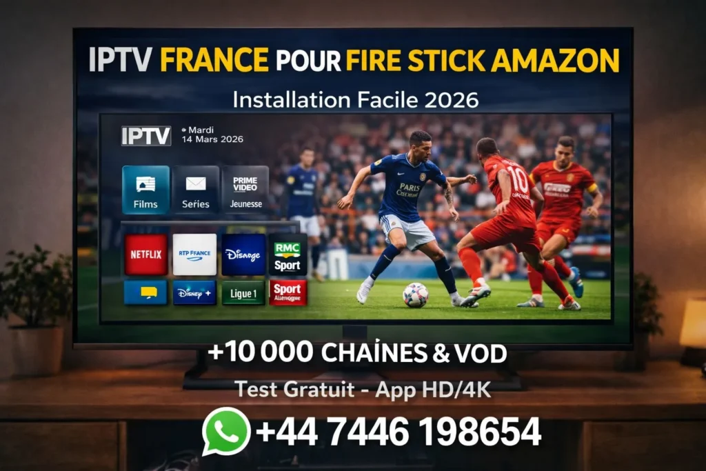 IPTV France pour Fire Stick Amazon installation facile et rapide