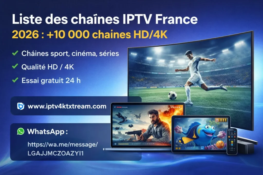 chaînes IPTV France 2026